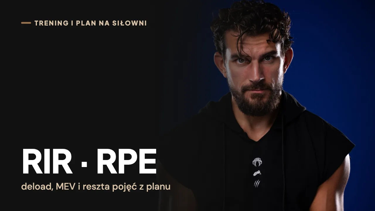 RIR i RPE: co to znaczy? Słownik siłowni (deload, MEV)