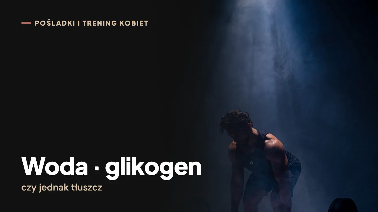 Waga rośnie po treningu? Woda, glikogen czy tłuszcz